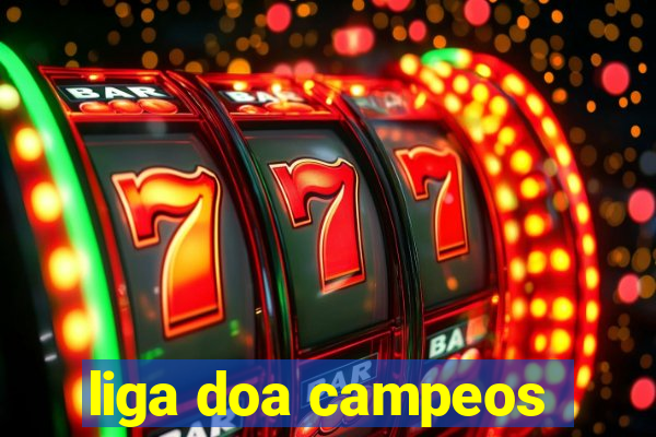 liga doa campeos