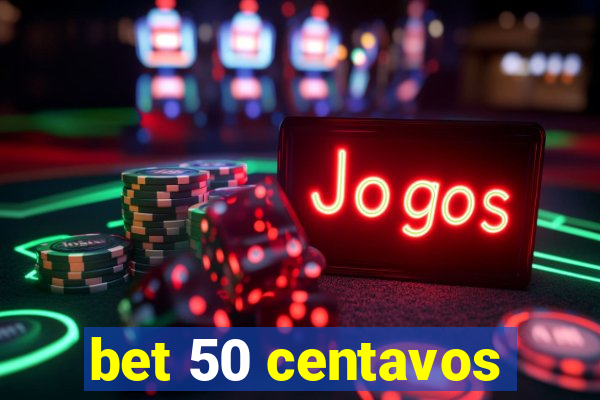 bet 50 centavos