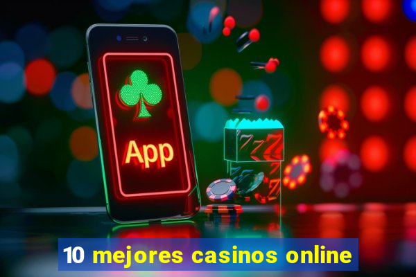 10 mejores casinos online