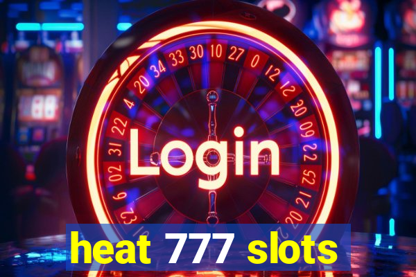 heat 777 slots