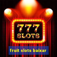 fruit slots baixar