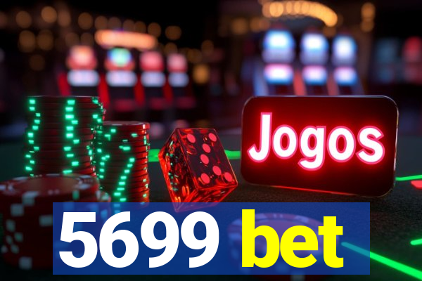 5699 bet