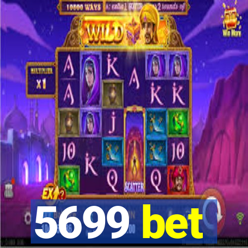 5699 bet