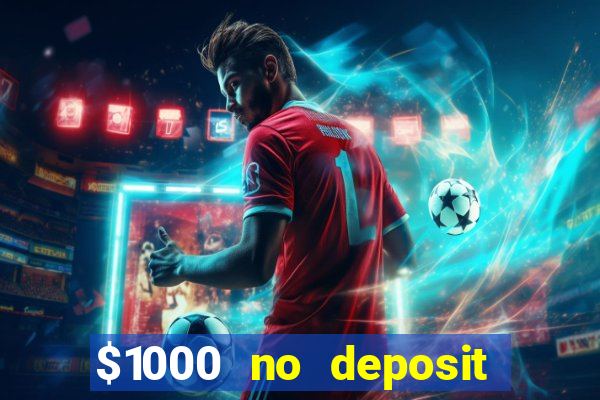 $1000 no deposit bonus casino usa