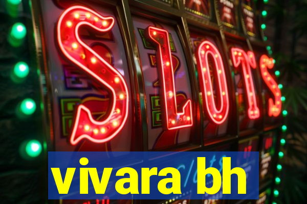 vivara bh