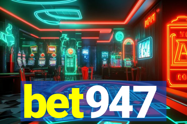 bet947