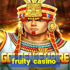 fruity casino