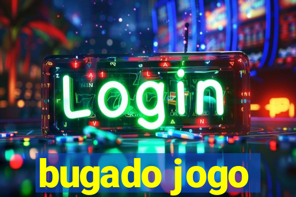 bugado jogo