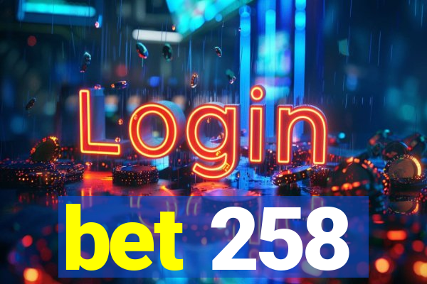 bet 258