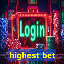 highest bet