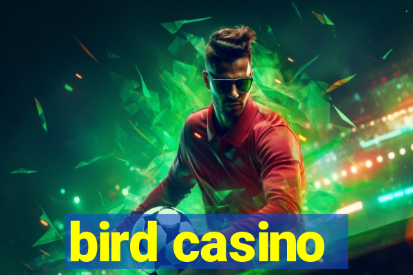 bird casino