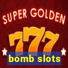 bomb slots