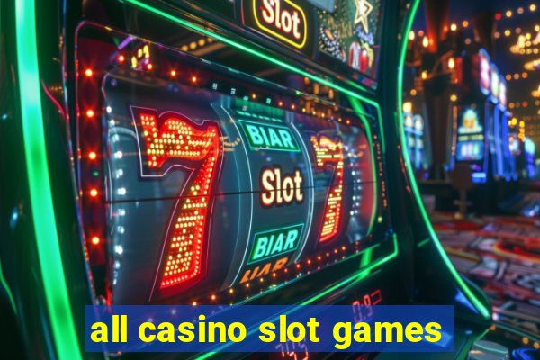 all casino slot games