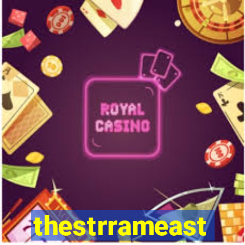 thestrrameast