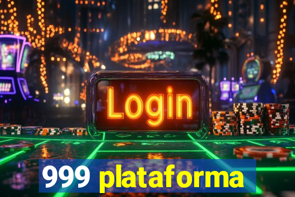 999 plataforma