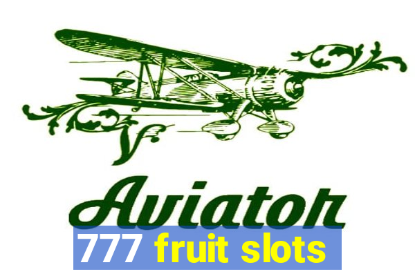 777 fruit slots