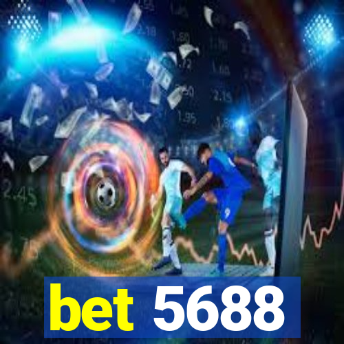 bet 5688