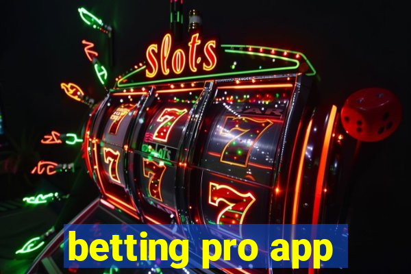 betting pro app