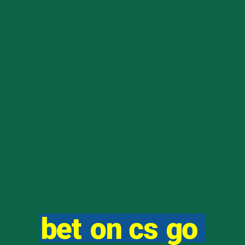 bet on cs go