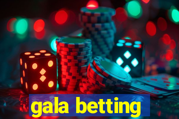 gala betting