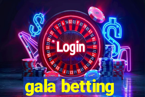 gala betting