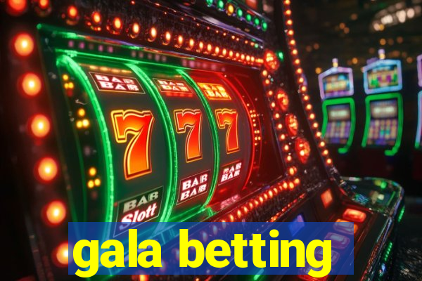 gala betting