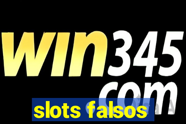 slots falsos