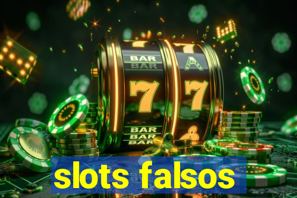 slots falsos