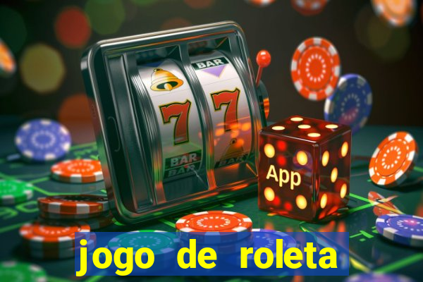 jogo de roleta para ganhar dinheiro