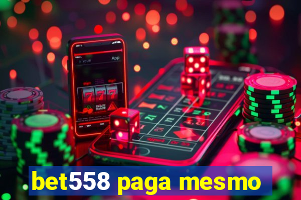 bet558 paga mesmo