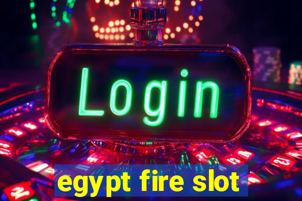 egypt fire slot