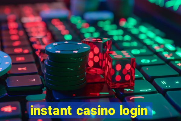 instant casino login