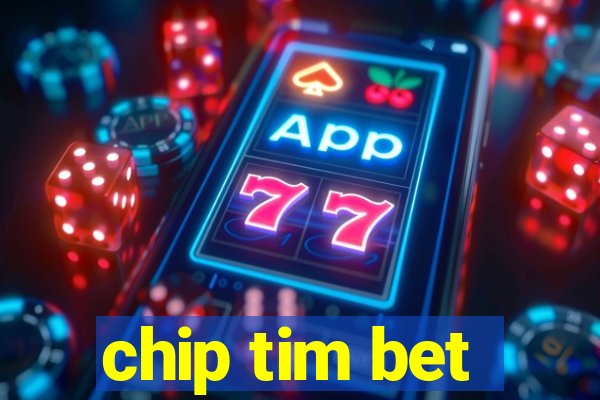 chip tim bet