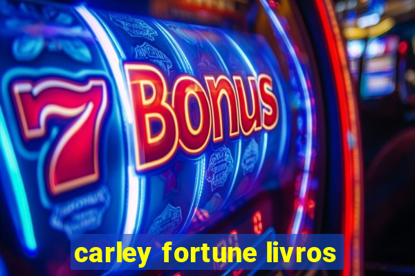 carley fortune livros