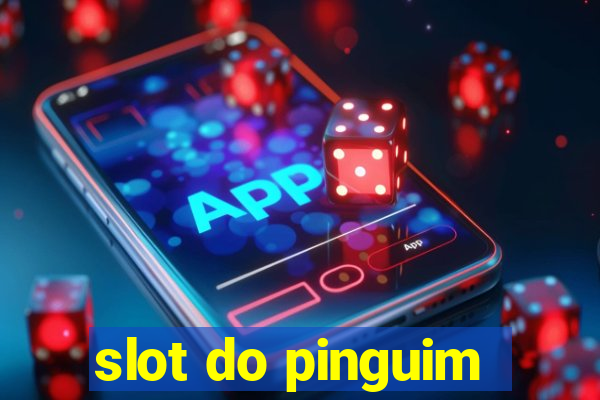 slot do pinguim