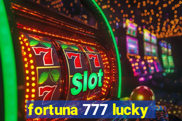 fortuna 777 lucky