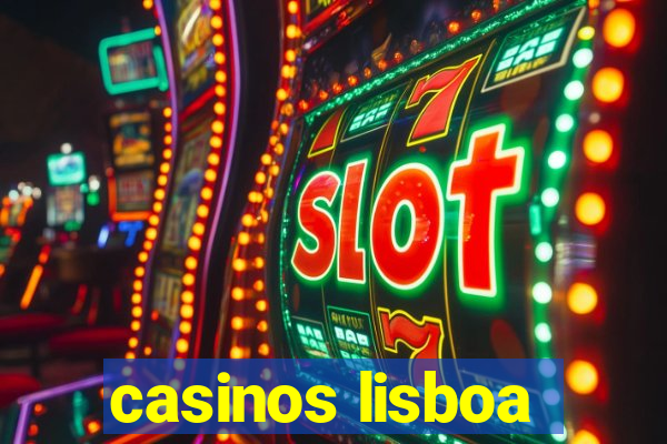 casinos lisboa