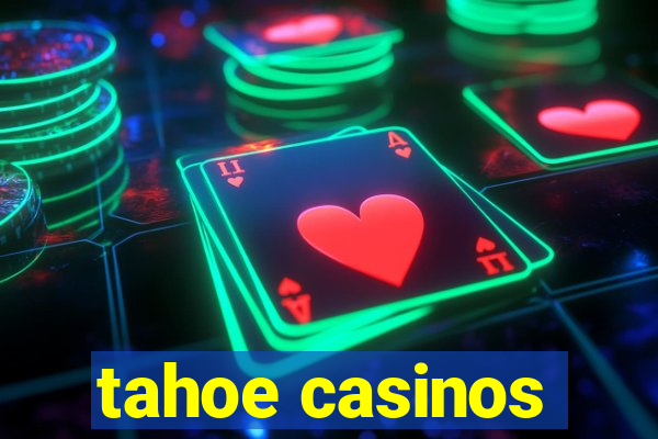 tahoe casinos