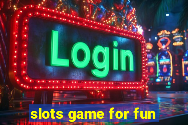 slots game for fun