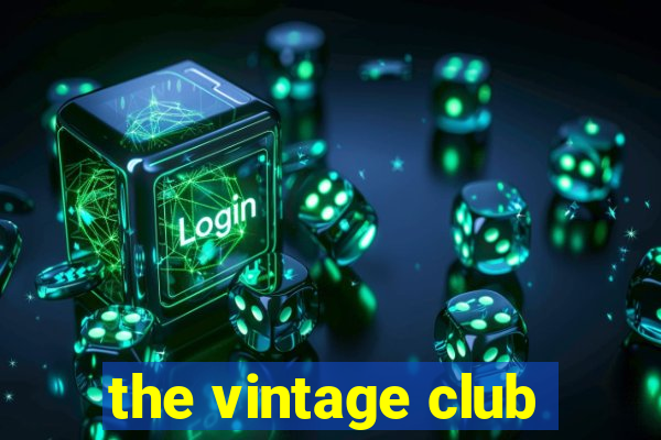 the vintage club