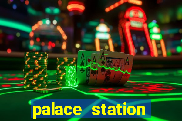 palace station hotel and casino in las vegas