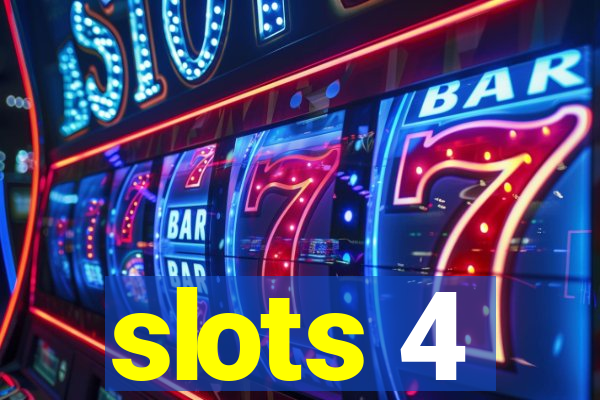 slots 4