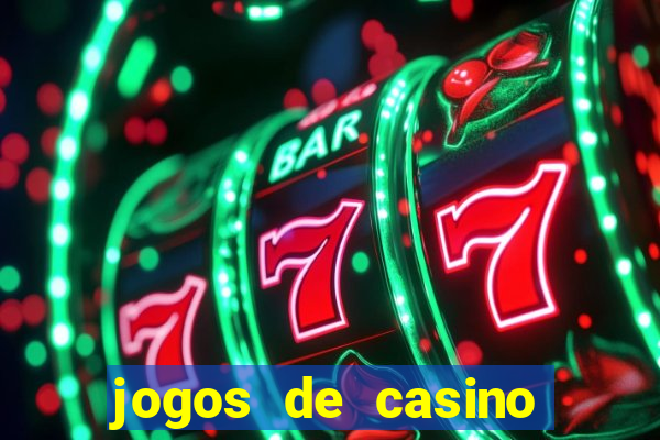 jogos de casino que da bonus no cadastro