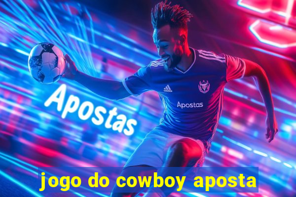 jogo do cowboy aposta