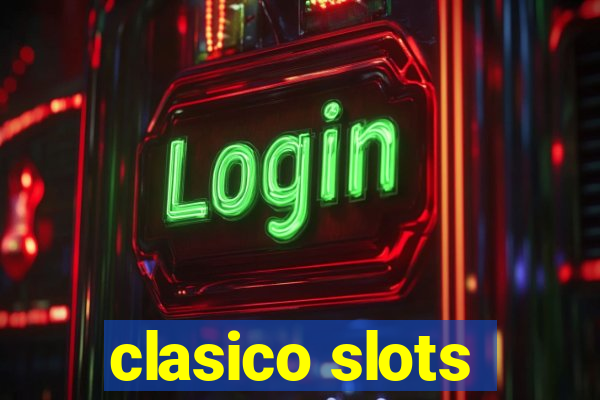 clasico slots