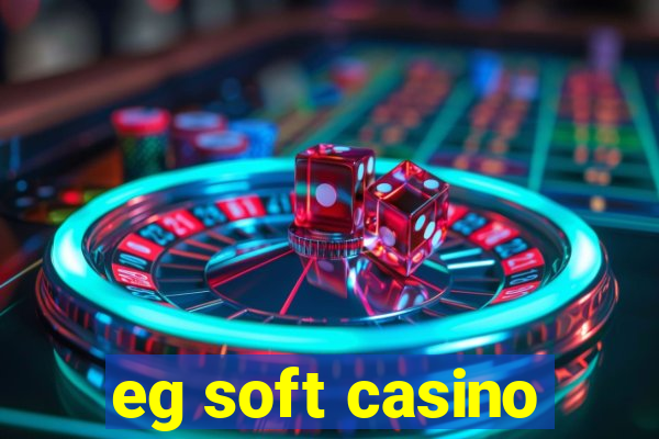 eg soft casino