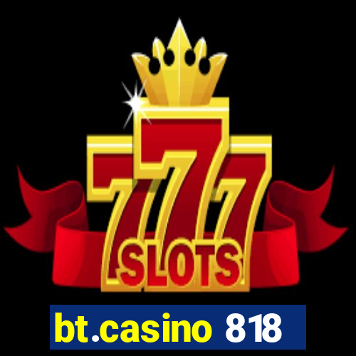 bt.casino 818