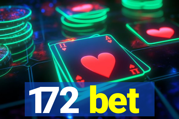 172 bet