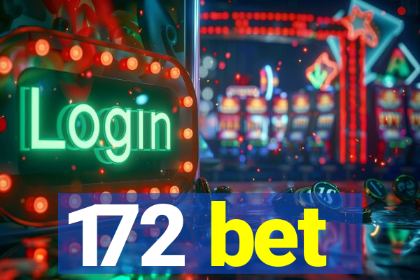 172 bet