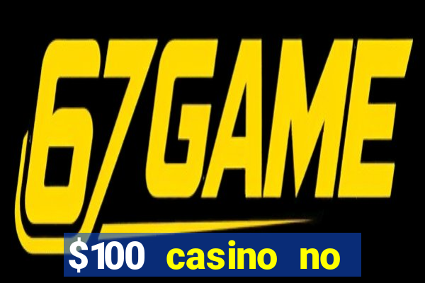 $100 casino no deposit bonus codes